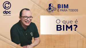 Episódio 1 - O que é BIM?